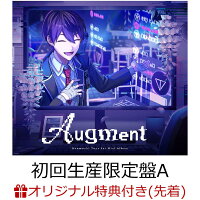 【楽天ブックス限定先着特典】Augment (初回生産限定盤A CD＋Blu-ray)(アクリルキーホルダー)