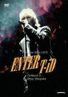 T-iD One-Man Live Enter T-iD 〜Defined D〜