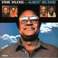 アーニー・ウィルキンス・アンド・ザ・オールモスト・ビッグバンド