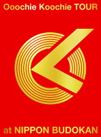 Ooochie Koochie TOUR at NIPPON BUDOKAN(初回生産限定盤BD)【Blu-ray】