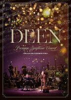 DEEN Premium Symphonic Concert -GRAND TRANSFORMATION-（初回生産限定盤）【Blu-ray】