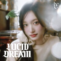 【楽天ブックス限定先着特典】LUCID DREAM (メンバーソロジャケット盤 (LEESEO ver.))(A4クリアポスター(ソロ6種ランダム))