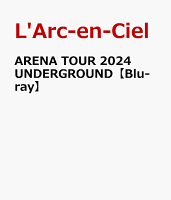 ARENA TOUR 2024 UNDERGROUND【Blu-ray】