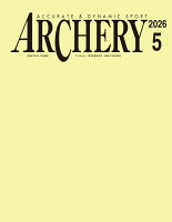 ARCHERY (アーチェリー) 2026年 5月号 [雑誌]