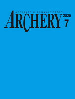 ARCHERY (アーチェリー) 2026年 7月号 [雑誌]