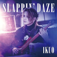 SLAPPIN' DAZE【初回限定盤】
