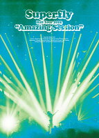 Superfly Hall Tour 2025 “Amazing Session”(初回限定盤)