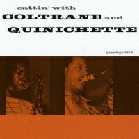 キャッティン・ウィズ・コルトレーン・アンド・クイニシェット +1