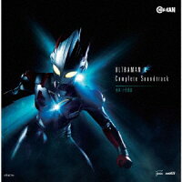 ウルトラマンX Complete Soundtrack