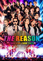 EXILE LIVE TOUR 2025 ”THE REASON”(スマプラ対応)